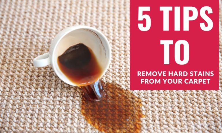 5 Tips To Remove Hard Stains From Your Carpet